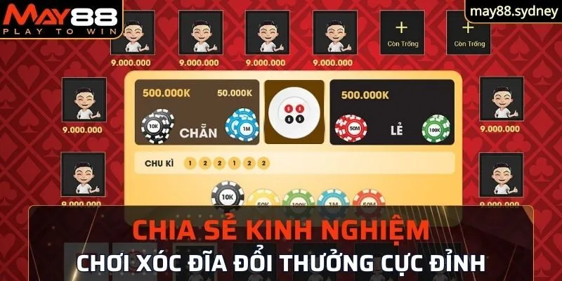 Chia sẻ kinh nghiệm chơi xóc đĩa đổi thưởng cực đỉnh